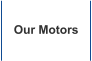 Our Motors