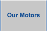 Our Motors